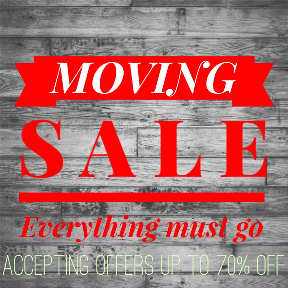 MOVING SALE UP TO 70% OFF !!
